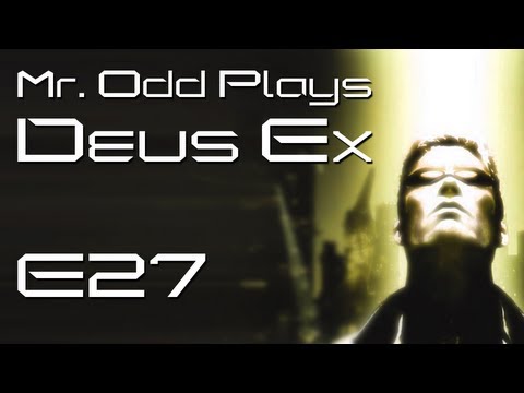 Mr. Odd Plays Deus Ex (The Original) - E27 - Exploring the Naval Thingy