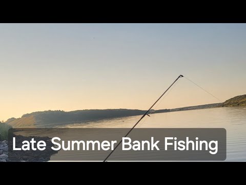 Late Summer Bank Fishing