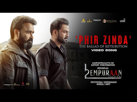 Phir Zinda Video Song - L2E Empuraan | Mohanlal | Prithviraj Sukumaran | Murali Gopy | Deepak Dev