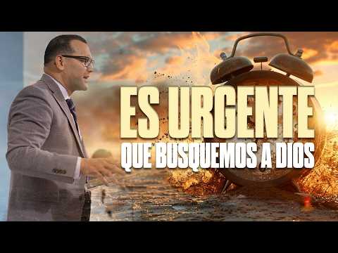 Es Urgente Que Busquemos A Dios || Pastor General David Gutierrez