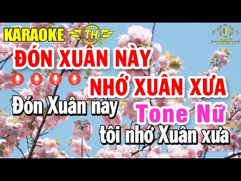 Đón Xuân Này Nhớ Xuân Xưa Karaoke Tone Nữ ( Cm ) Nhạc Sống 2026 Dễ Hát | Trọng Hiếu