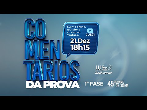 COMENTÁRIOS DA PROVA - 1ª FASE - 45º EXAME DE ORDEM