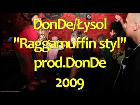 DonDe/Łysol - Raggamuffin styl (prod.DonDe) 2009