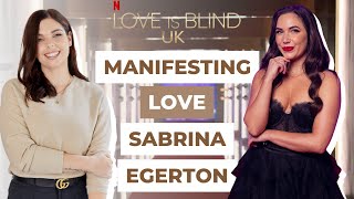 LOVE IS BLIND UK - MANIFESTING LOVE WITH SABRINA EGERTON | Emma Mumford