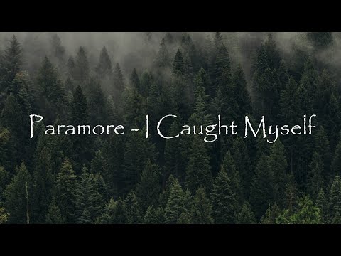 Paramore - I Caught Myself (Lyric Video)