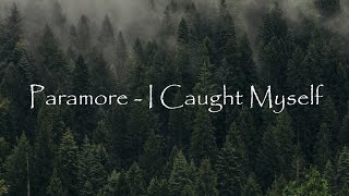Download lagu Paramore - I Caught Myself (Lyric Video) mp3