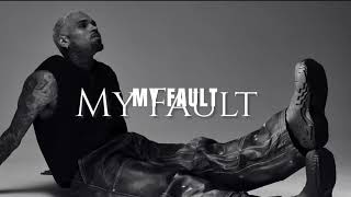 Chris Brown - My Fault (NEW SONG 2025)