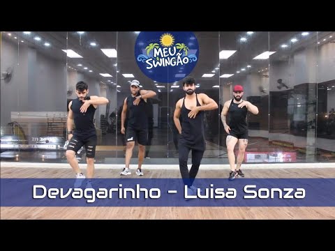 Devagarinho - Luisa Sonza - Coreografia - Meu Swingão.