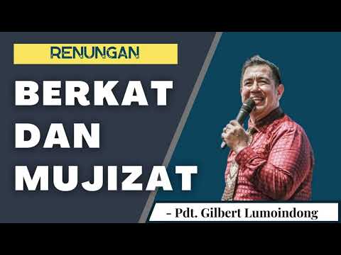 Berkat Dan Mujizat  -  Pdt  Gilbert Lumoindong