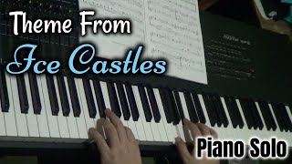 Theme from Ice Castles (Castillos de Hielo) - Piano Solo