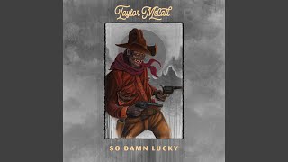 So Damn Lucky Music Video