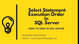 Select Statement Execution Order In SQL Server | Zero To Hero In MS SQL Server | Learn With Sundar