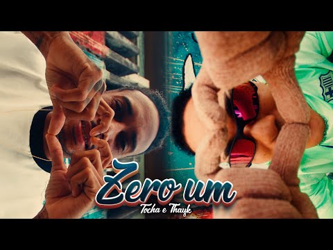 ZERO UM - THAYK E MC TOCHA