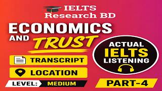 (Level- Medium) IELTS Actual listening Economics and Trust
