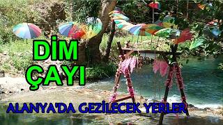 Dim Çayı - Alanya'da Gezilecek Yerler - Antalya