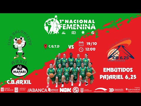 C.B.ARXIL MAFARI CAFÉ  VS EMBUTIDOS PAJARIEL 6,25 /1º NACIONAL FEMENINA //JORNADA 3