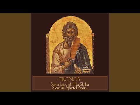 Slava Litiei la Slujba Sfântului Apostol Andrei, gl. III