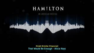 HAMILTON Mixtape (Effect) - That Would Be Enough   Alicia Keys