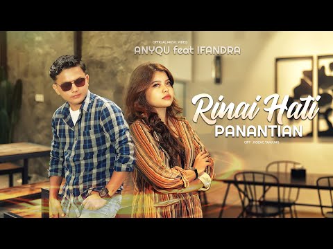 Anyqu feat Ifandra  - Rinai Hati Panantian (Official Music Video)