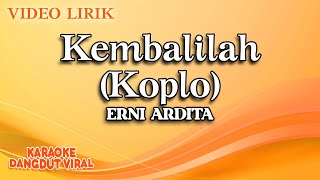 Download lagu Erni Ardita Kembalilah Koplo... mp3