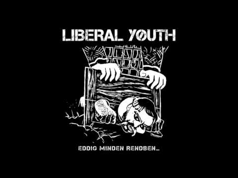 Liberal Youth - Rendületlenül