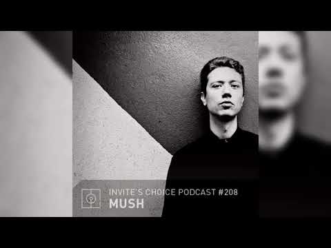 Invite's Choice Podcast 208 - Mush