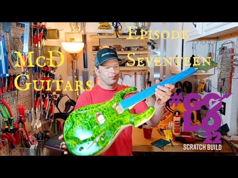 McD Guitars GGBO 2022 Episode Seventeen: Making it shiny