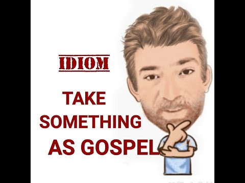 English Tutor Nick P Idioms (574) Take as Gospel - Origin
