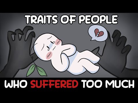 受過太多苦難的人的特徵 (Traits of people who have suffered too much)