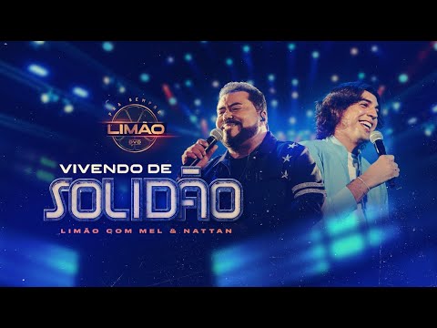 Vivendo de Solidão - Limão com Mel & Nattan (DVD PRA SEMPRE LIMÃO)