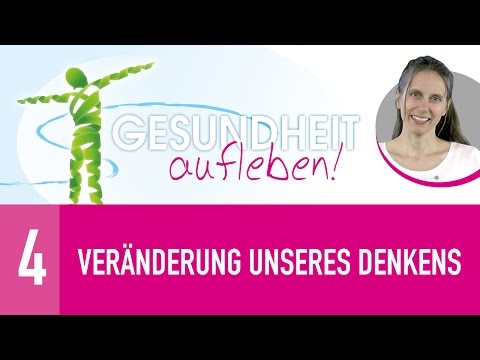4. Veränderung unseres Denkens - Gesundheit aufleben! Dörthe Meisel