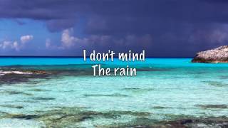 Closure - I Don't Mind (The Rain) (with Lyrics)