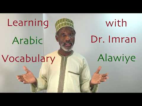 Learning Arabic Vocabulary with Dr Imran Alawiye Lesson 32