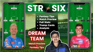 STR vs SIX Dream11 Team Prediction: Match Preview, Fantasy Tips, Stats and Analysis