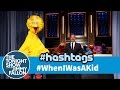 Sesame Street Hashtags WhenIWasAKid