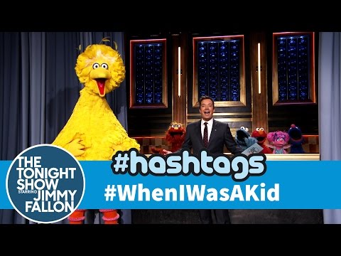 Sesame Street Hashtags: #WhenIWasAKid