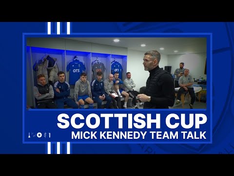 SCOTTISH CUP | Mick Kennedy Pre-match Team Talk