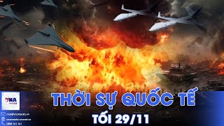 Thời sự Quốc tối 29/11. UAV Nga nhuộm đỏ trời đêm Ukraine,nhiều người bị thương;Liban kiện Israel
