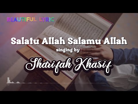 SALATU ALLAH SALAMU ALLAH   SHARIFAH KHASIF