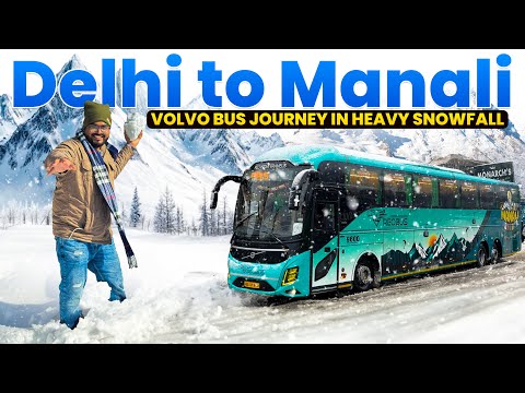 VOLVO Bus Journey in HEAVY SNOWFALL ❄️ | DELHI to MANALI in REOBUS VOLVO 9600 | Stuck at Manali 😔😢