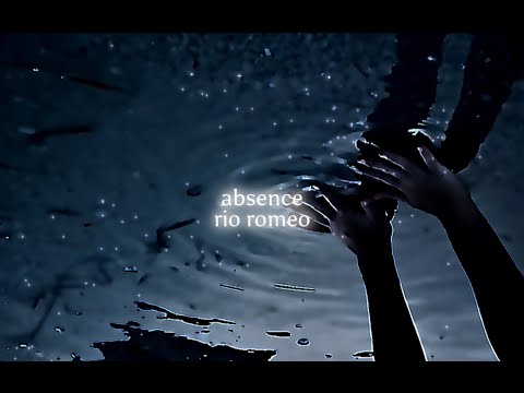 absence [] RIO ROMEO