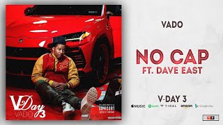 Vado - No Cap Ft. Dave East (V-Day 3)
