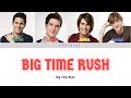Big Time Rush Big Time Rush Color Coded Lyrics
