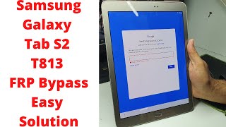 Samsung Galaxy Tab S2 T813 FRP Bypass Easy Solution - Samsung T813 Frp Bypass - Galaxy Tab S2 Frp