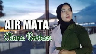 Download lagu Air mata Asmidar Darwis | Eliana Borkan cover mp3