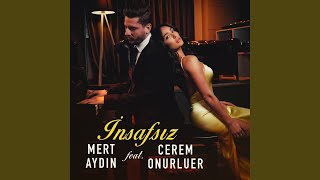 İnsafsız (feat. Cerem Onurluer)