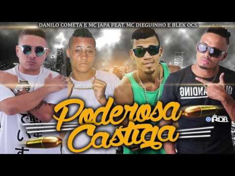 DANILO COMETA E JAPA E DIEGUINHO E BLEK OCS   PODEROSA CASTIGA   MÚSICA NOVA 2017