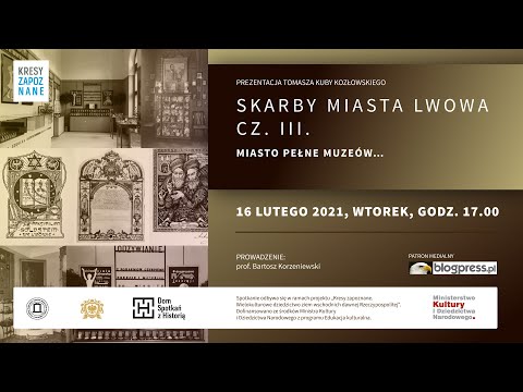 NA ŻYWO: Skarby Miasta Lwowa cz. III. Miasto pełne muzeów.