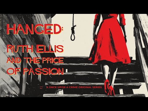 Hanged: The Tragic Life of Ruth Ellis, Britain’s Last Woman Executed - PART ONE