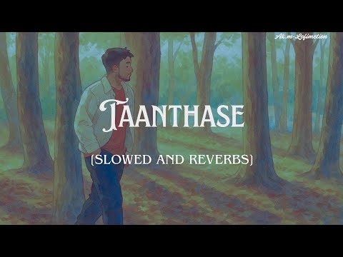 Taanthase (slowed and reverb) |  |  Manipuri song in lofi | Ak.m-lofimetion Ani